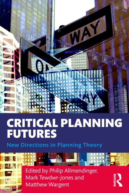 Critical Planning Futures : New Directions in Planning Theory