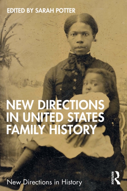 New Directions in United States Family History