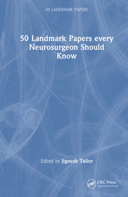 50 Landmark Papers every Neurosurgeon Should Know