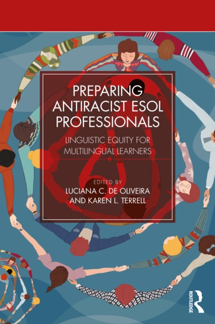 Preparing Antiracist ESOL Professionals : Linguistic Equity for Multilingual Learners