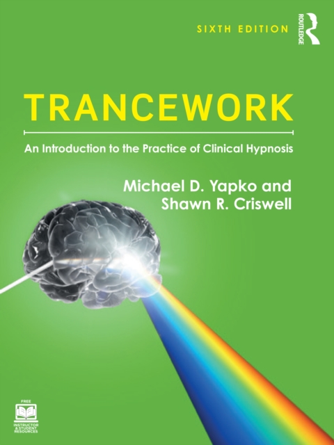 Trancework : An Introduction to the Practice of Clinical Hypnosis
