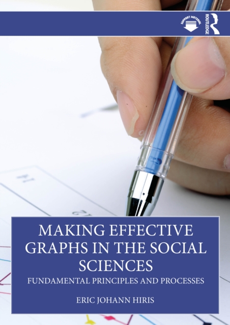 Making Effective Graphs in the Social Sciences : Fundamental Principles ...