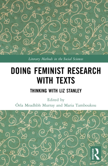 Doing Feminist Research with Texts : Thinking with Liz Stanley