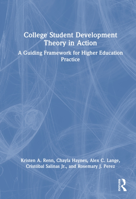 College Student Development Theory in Action : A Guiding Framework for ...