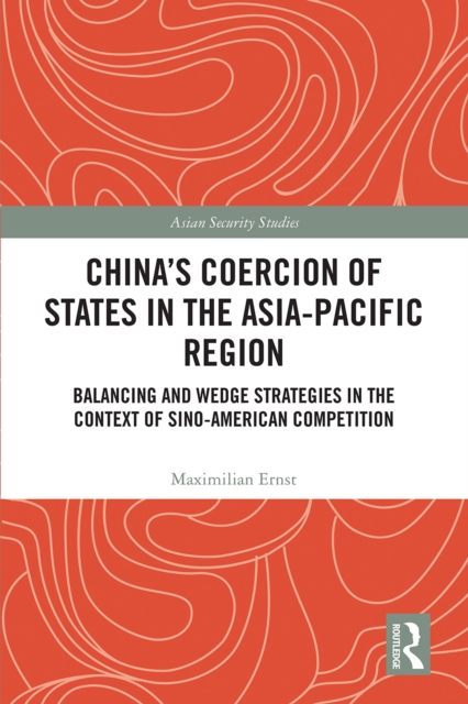 China's Coercion of States in the Asia-Pacific Region : Balancing and ...