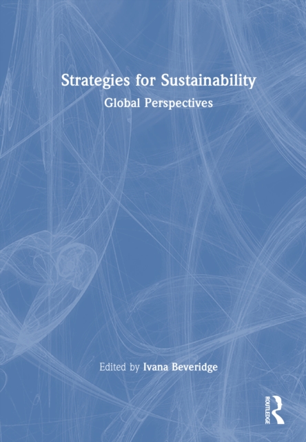 Strategies for Sustainability : Global Perspectives