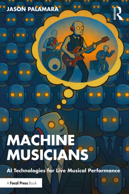 Making Machine Musicians : AI for Live Musical Performance