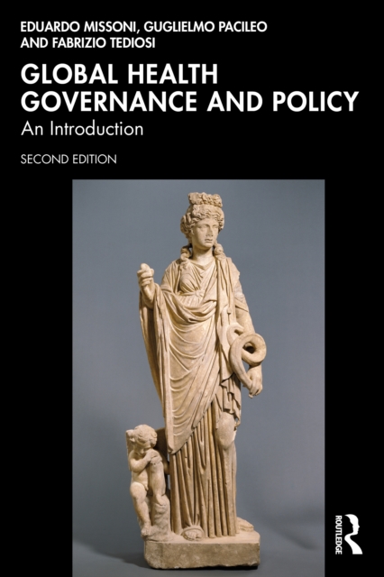 Global Health Governance and Policy : An Introduction