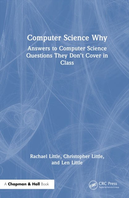 Computer Science Why : Answers to Computer Science Questions They Don’t ...