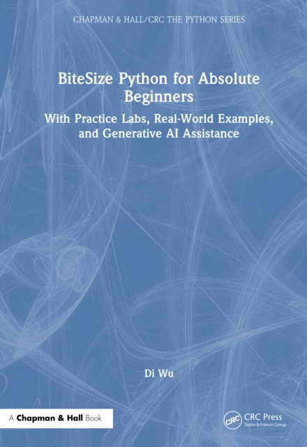BiteSize Python for Absolute Beginners : With Practice Labs, Real-World ...