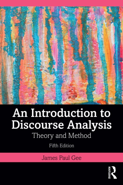 An Introduction to Discourse Analysis : Theory and Method