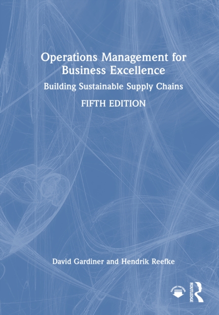 Operations Management for Business Excellence : Building Sustainable Supply Chains