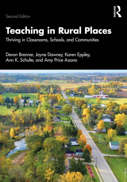 Teaching in Rural Places : Thriving in Classrooms, Schools, and ...