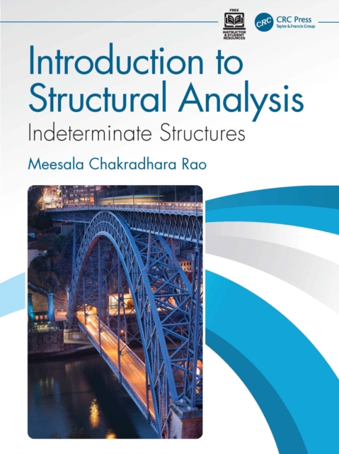 Introduction to Structural Analysis : Indeterminate Structures: Meesala ...
