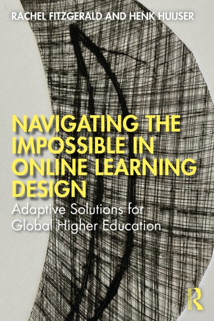 Navigating the Impossible in Online Learning Design : Adaptive Solutions for Global Higher Education