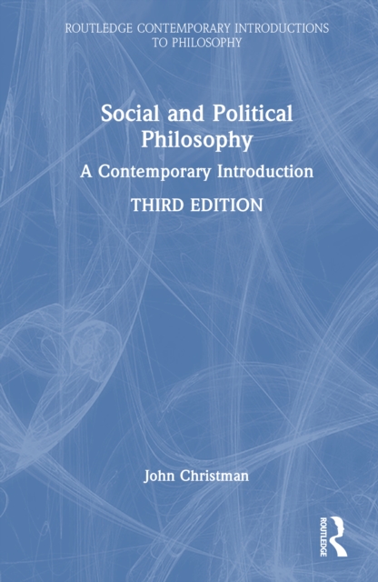 Social and Political Philosophy : A Contemporary Introduction