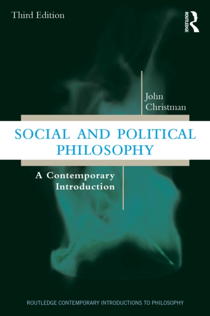 Social and Political Philosophy : A Contemporary Introduction