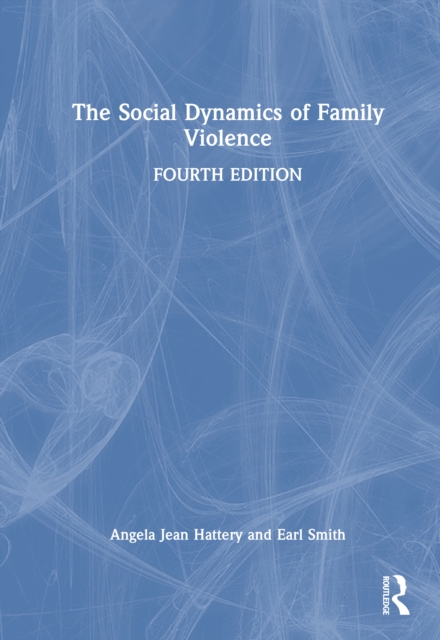 The Social Dynamics of Family Violence