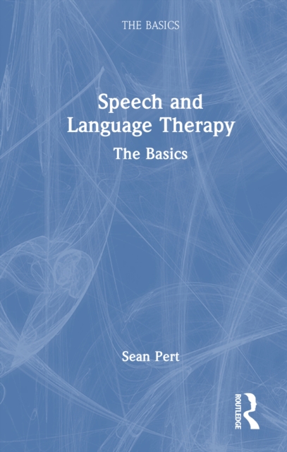 Speech and Language Therapy : The Basics