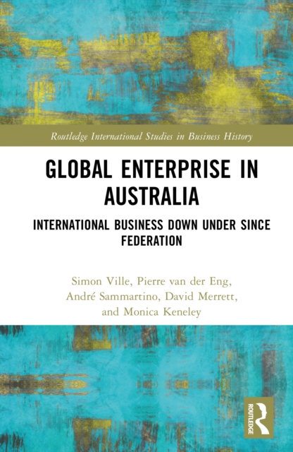 Global Enterprise in Australia : International Business Down Under since Federation