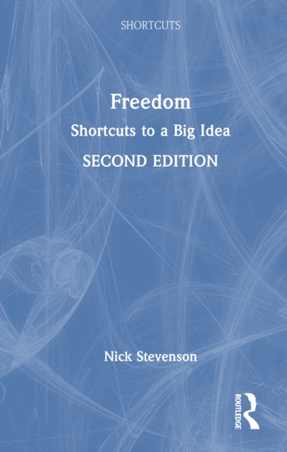 Freedom : Shortcuts to a Big Idea