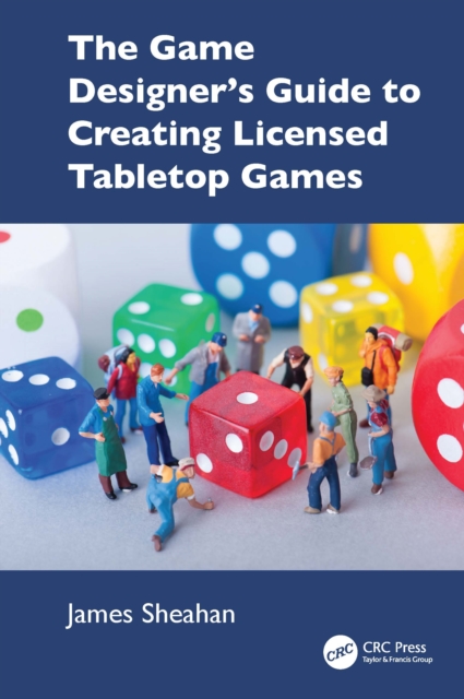 Softback Strategy Guide The Game Designer’s Guide to Creating Licensed Tabletop Games: James ...