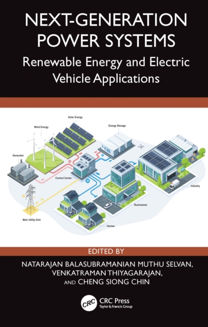 Next-Generation Power Systems : Renewable Energy and Electric Vehicle Applications
