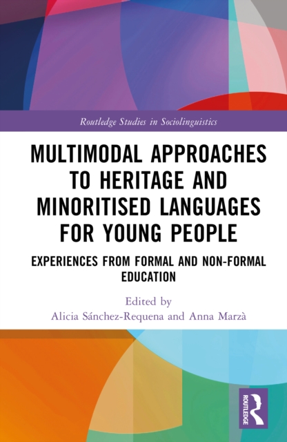 Multimodal Approaches to Heritage and MinoritiSed Languages for Young People : Experiences from Formal and Non-formal Education