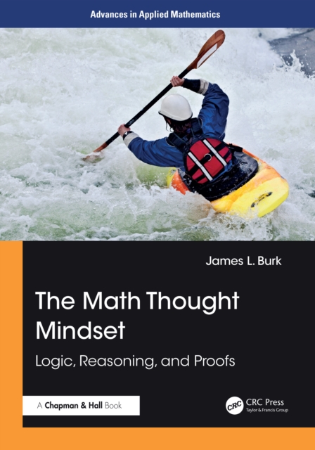 Maths Thought Experiments The Math Thought Mindset : Logic, Reasoning, and Proofs: James L. Burk ...