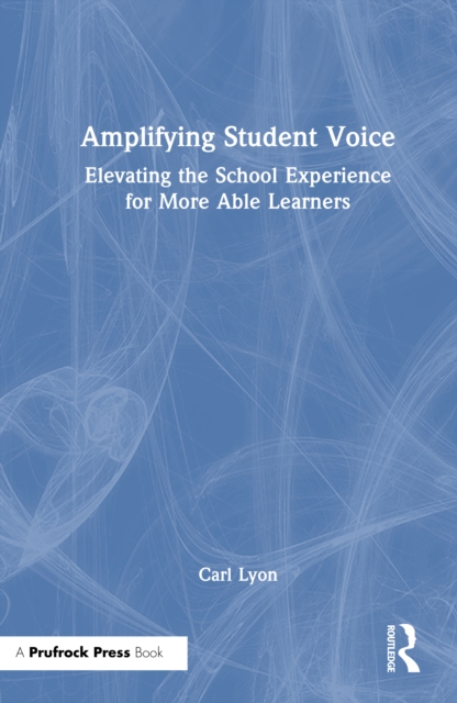 Amplifying Student Voice : Elevating the School Experience for More ...
