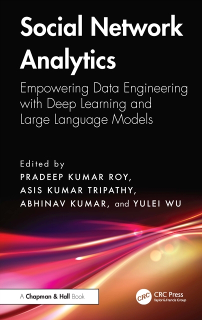 Social Network Analytics : Empowering Data Engineering with Deep Learning and Large Language Models