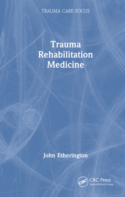 Trauma Rehabilitation Medicine