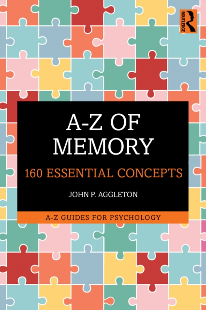 A-Z of Memory : 160 Essential Concepts
