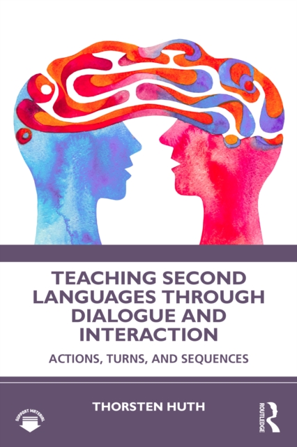 Teaching Second Languages through Dialogue and Interaction : Actions, Turns, and Sequences