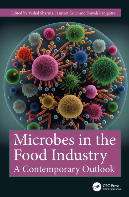 Microbes in the Food Industry : A Contemporary Outlook