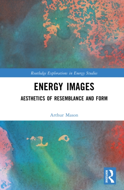 Energy Images : Aesthetics of Resemblance and Form