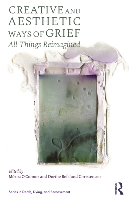 Creative and Aesthetic Ways of Grief : "All Things Reimagined"