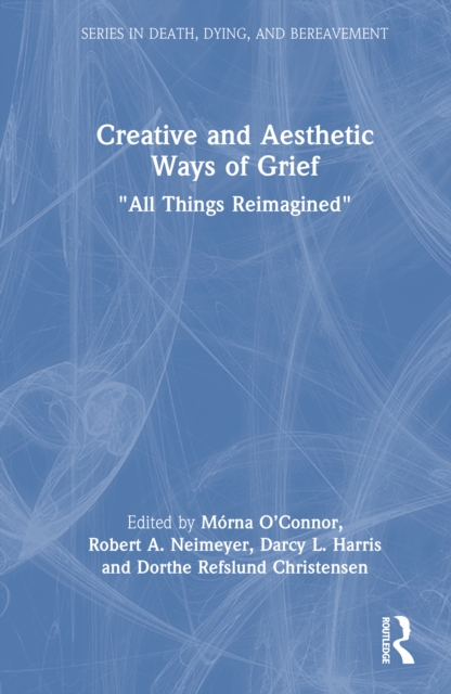 Creative and Aesthetic Ways of Grief : "All Things Reimagined"