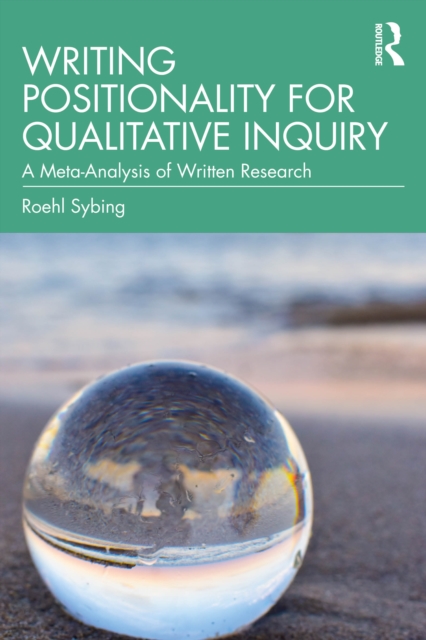 Writing Positionality for Qualitative Inquiry : A Meta-Analysis of Written Research