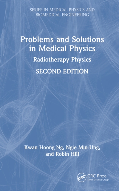 Problems and Solutions in Medical Physics : Radiotherapy Physics