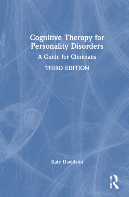 Cognitive Therapy for Personality Disorders : A Guide for Clinicians