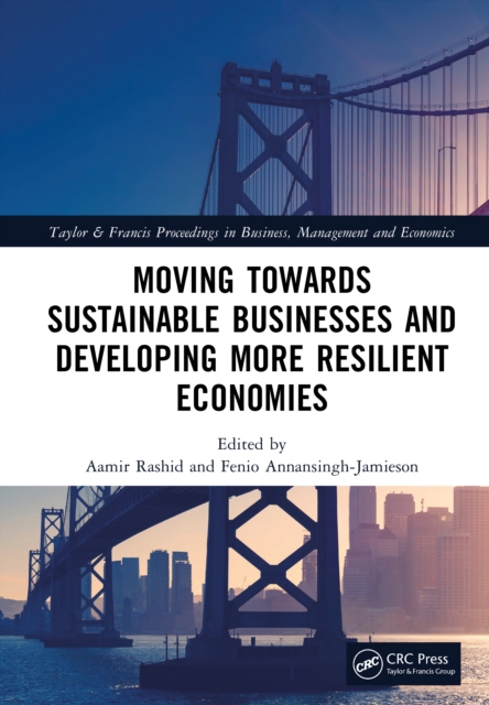 Moving Towards Sustainable Businesses and Developing More Resilient Economies