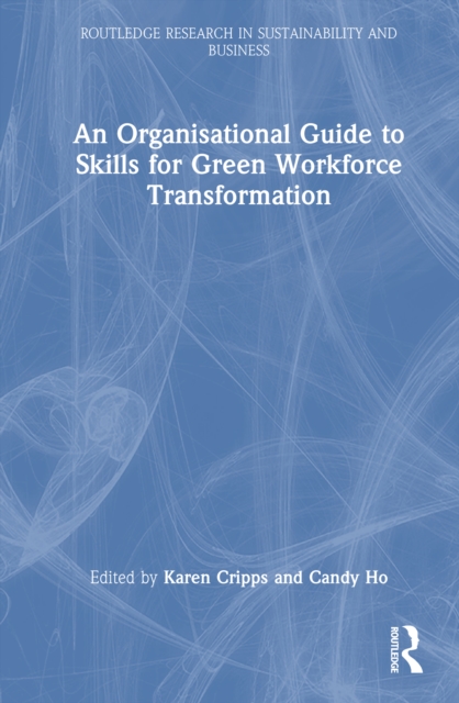 An Organisational Guide to Skills for Green Workforce Transformation