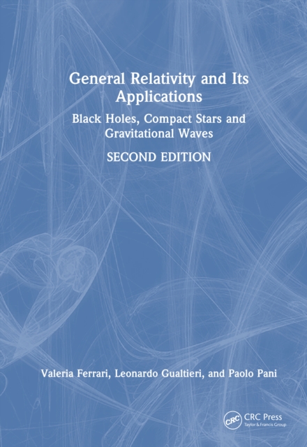 General Relativity and Its Applications : Black Holes, Compact Stars and Gravitational Waves