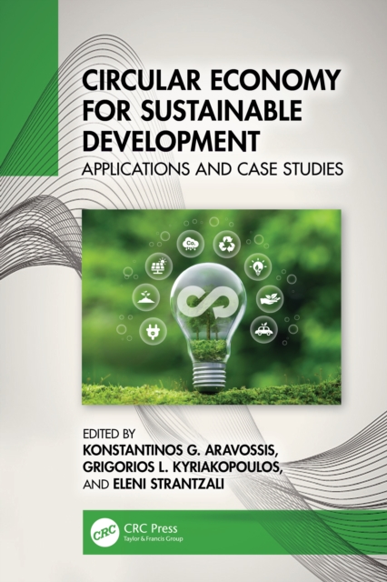 Circular Economy for Sustainable Development : Applications and Case ...