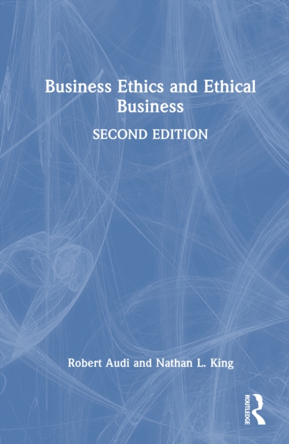 Business Ethics and Ethical Business