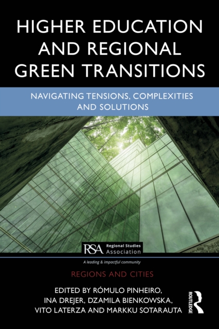 Higher Education and Regional Green Transitions : Navigating Tensions, Complexities and Solutions