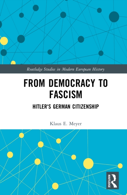 From Democracy to Fascism : Hitler's German Citizenship
