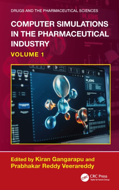 Computer Simulations in the Pharmaceutical Industry : Volume 1