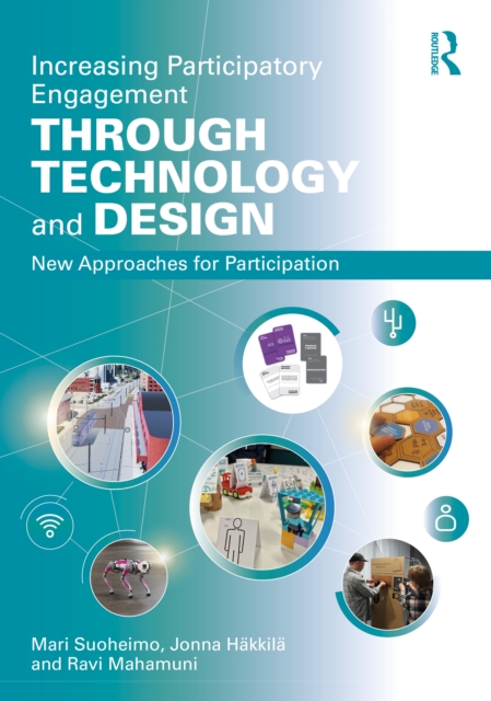 Increasing Participatory Engagement through Technology and Design : New Approaches for Participation
